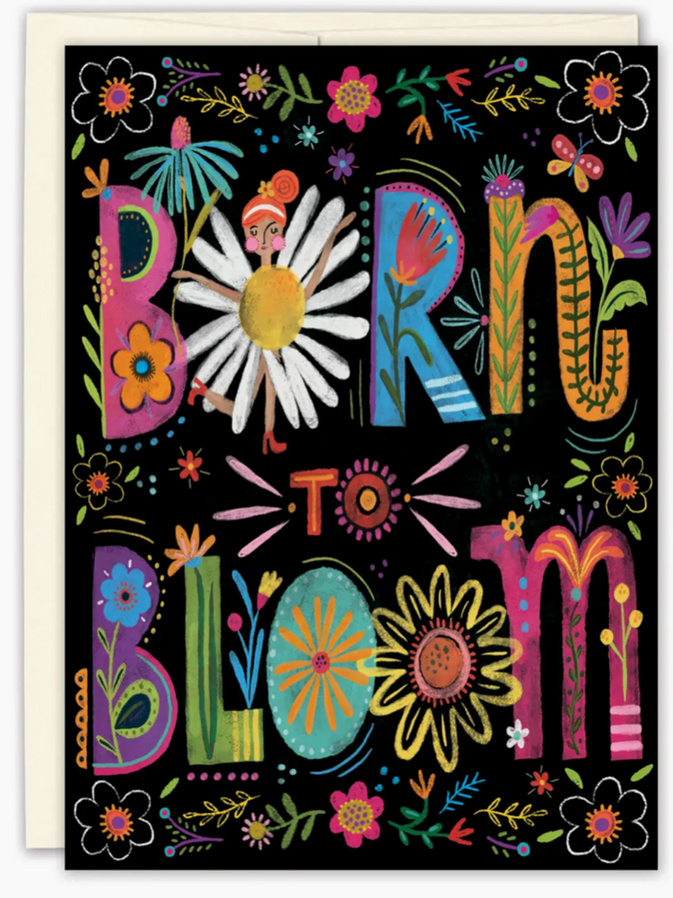 Born To Bloom Birthday Card