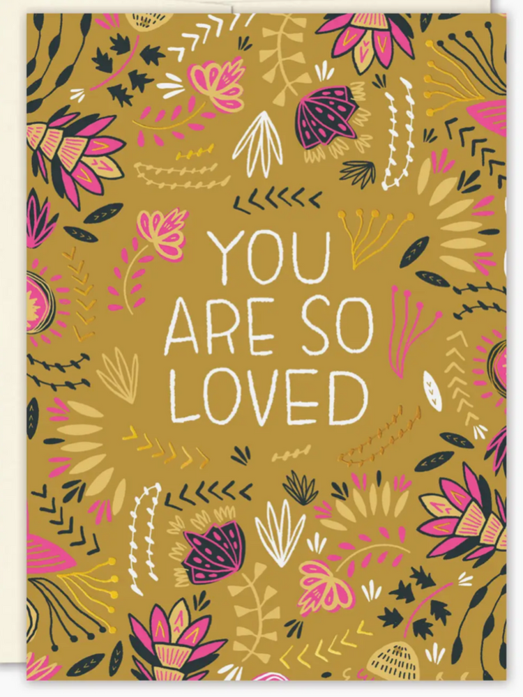 You Are So Loved Birthday Card